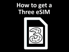 How to get a Three eSIM and activate it