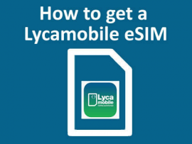 How to get a Lyca Mobile eSIM and activate it